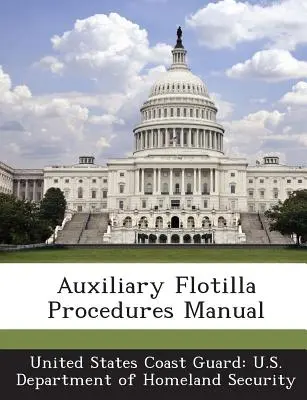 Manuel de procédures des flottilles auxiliaires - Auxiliary Flotilla Procedures Manual