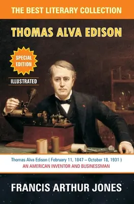 Thomas Alva Edison : Soixante ans de vie d'un inventeur - Thomas Alva Edison: Sixty Years of an Inventor's Life