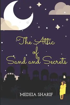 Le grenier des sables et des secrets - The Attic of Sand and Secrets