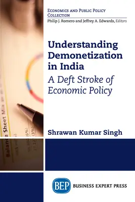 Comprendre la démonétisation en Inde : Un coup habile de politique économique - Understanding Demonetization in India: A Deft Stroke of Economic Policy