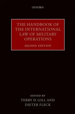 Le manuel du droit international des opérations militaires - The Handbook of the International Law of Military Operations