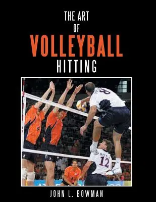 L'art de frapper au volley-ball - The Art of Volleyball Hitting