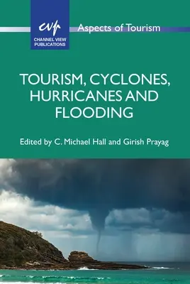 Tourisme, cyclones, ouragans et inondations - Tourism, Cyclones, Hurricanes and Flooding