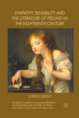Sympathie, sensibilité et littérature des sentiments au dix-huitième siècle - Sympathy, Sensibility and the Literature of Feeling in the Eighteenth Century