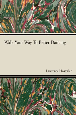 Marcher pour mieux danser - Walk Your Way To Better Dance