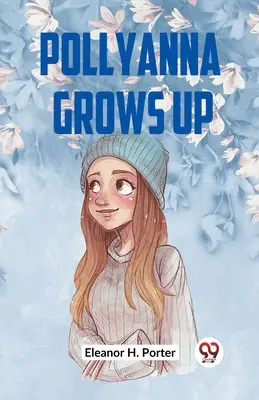 Pollyanna grandit - Pollyanna Grows Up