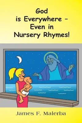 Dieu est partout - même dans les comptines ! - God is Everywhere - Even In Nursery Rhymes!