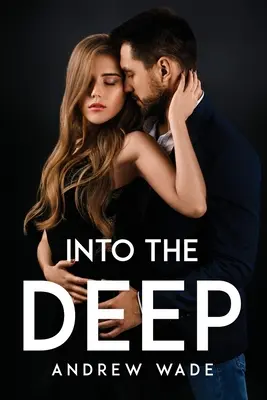 Dans les profondeurs - Into the Deep