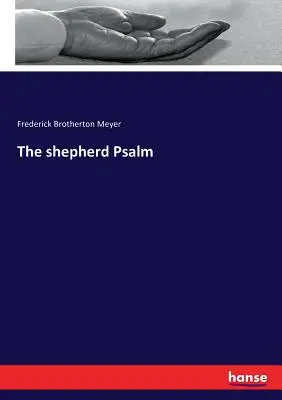 Le psaume du berger - The shepherd Psalm