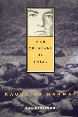 Le procès d'un criminel de guerre - Rauca de Kaunas - War Criminal on Trial - Rauca of Kaunas