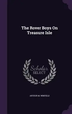 Les Rover Boys sur l'île au trésor - The Rover Boys On Treasure Isle