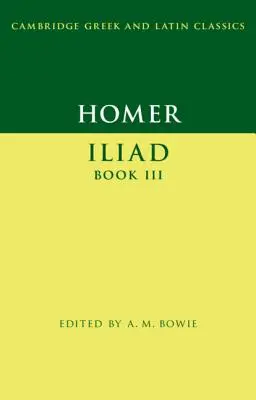 Homère : Iliade Livre III - Homer: Iliad Book III