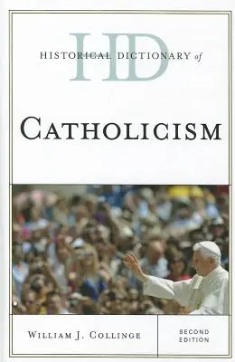 Dictionnaire historique du catholicisme - Historical Dictionary of Catholicism