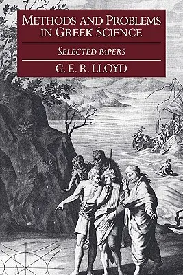 Méthodes et problèmes de la science grecque : Documents sélectionnés - Methods and Problems in Greek Science: Selected Papers