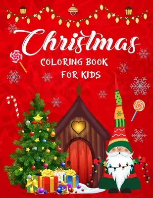 Livre de coloriage de Noël pour les enfants : Livre de coloriage de Noël pour les garçons, les filles, les enfants, les enfants âgés de 4 à 8 ans, les enfants âgés de 8 à 12 ans. - Christmas coloring book for kids.: Awesome Christmas coloring book for boys, girls, kids, kids age 4-8, kids age 8-12.