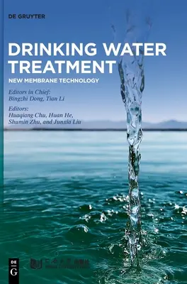 Traitement de l'eau potable : Nouvelle technologie des membranes - Drinking Water Treatment: New Membrane Technology