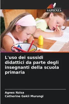 L'utilisation des supports didactiques par les enseignants de l'école primaire - L'uso dei sussidi didattici da parte degli insegnanti della scuola primaria