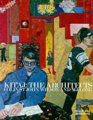 Kitaj : Les architectes : Colin St John Wilson et MJ Long - Kitaj: The Architects: Colin St John Wilson and MJ Long