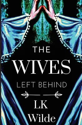 Les épouses laissées pour compte - The Wives Left Behind