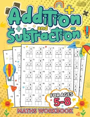 Addition and Subtraction for Kids Ages 5-8 : Building a Strong Foundation in Math/ Addition and Subtraction Made Simple and Fun (Addition et soustraction simples et amusantes) - Addition and Subtraction for Kids Ages 5-8: Building a Strong Foundation in Math/ Addition and Subtraction Made Simple and Fun