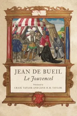 Jean de Bueil : Le Jouvencel - Jean de Bueil: Le Jouvencel