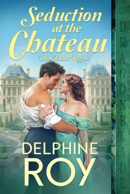 Séduction au château - Seduction at the Chateau