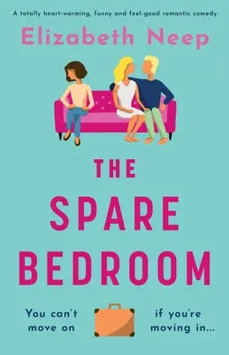 La chambre d'amis : Une comédie romantique qui réchauffe le cœur, qui est drôle et qui fait du bien. - The Spare Bedroom: A totally heartwarming, funny and feel good romantic comedy