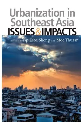 L'urbanisation en Asie du Sud-Est : Enjeux et impacts - Urbanization in Southeast Asia: Issues and Impacts