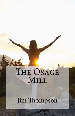 Le moulin d'Osage - The Osage Mill