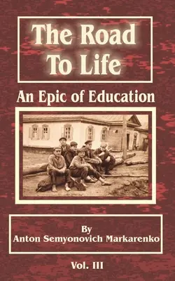 Le chemin de la vie : Une épopée de l'éducation - The Road to Life: An Epic of Education