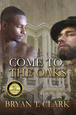 Venez aux chênes : L'histoire de Ben et Tobias - Come to the Oaks: The Story of Ben and Tobias