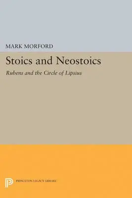 Stoïciens et néostoïciens : Rubens et le cercle de Lipsius - Stoics and Neostoics: Rubens and the Circle of Lipsius