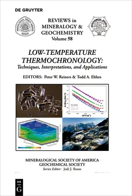 Thermochronologie à basse température: : Techniques, interprétations et applications - Low-Temperature Thermochronology:: Techniques, Interpretations, and Applications