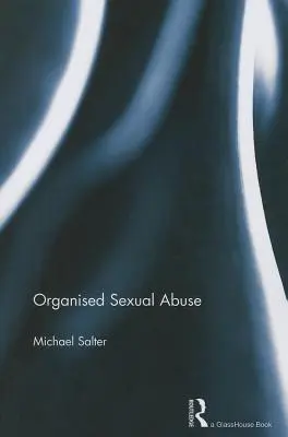 Abus sexuels organisés - Organised Sexual Abuse