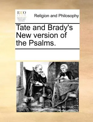 La nouvelle version des Psaumes de Tate et Brady. - Tate and Brady's New Version of the Psalms.