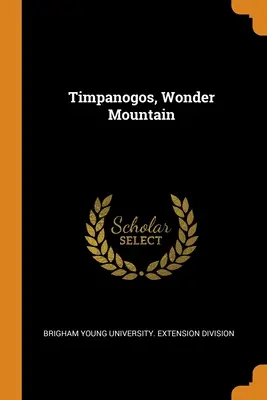 Timpanogos, Montagne des Merveilles - Timpanogos, Wonder Mountain