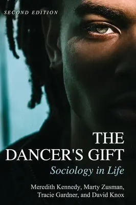 Le cadeau du danseur : la sociologie dans la vie - The Dancer's Gift: Sociology in Life