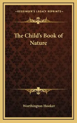 Le livre de la nature pour l'enfant - The Child's Book of Nature