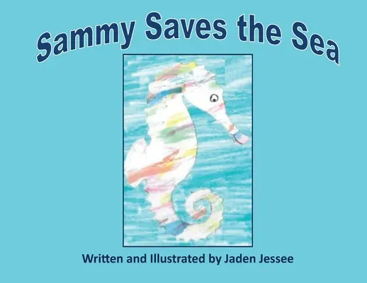 Sammy sauve la mer - Sammy Saves the Sea