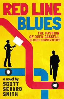 Red Line Blues : La passion d'Owen Cassell, conservateur de placard - Red Line Blues: The Passion of Owen Cassell, Closet Conservative