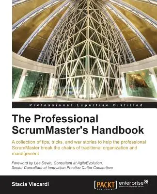 Le manuel du Scrummaster professionnel - The Professional Scrummaster's Handbook