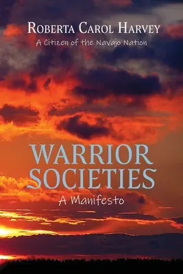 Les sociétés guerrières, un manifeste - Warrior Societies, A Manifesto