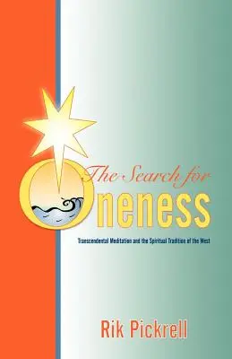 La recherche de l'unité - The Search for Oneness