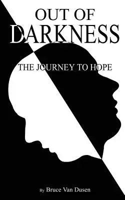 Sortir des ténèbres : Le voyage vers l'espoir - Out of Darkness: The Journey to Hope