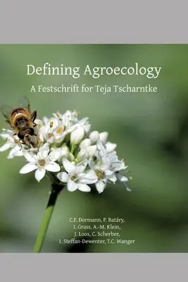 Définir l'agroécologie : Une Festschrift pour Teja Tscharntke - Defining Agroecology: A Festschrift for Teja Tscharntke