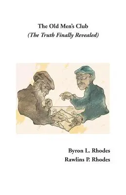 The Old Men's Club : (La vérité enfin révélée) - The Old Men's Club: (The Truth Finally Revealed)