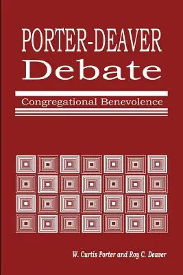 Débat Porter-Deaver sur la bienfaisance de l'Église - Porter-Deaver Debate on Church Benevolence