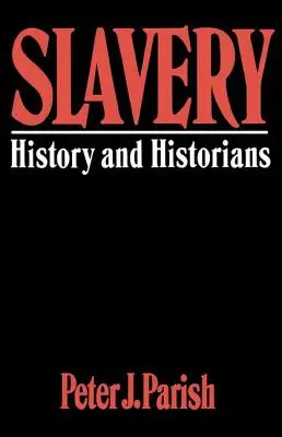 L'esclavage - Histoire et historiens - Slavery - History And Historians