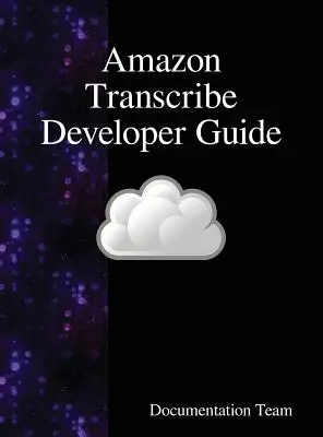 Guide du développeur Amazon Transcribe - Amazon Transcribe Developer Guide