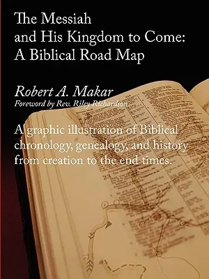 Le Messie et son royaume à venir : une feuille de route biblique - The Messiah and His Kingdom to Come: A Biblical Roadmap